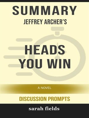 cover image of Summary of Jeffrey Archer's Heads You Win--A Novel (Discussion Prompts)